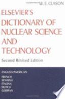 Elsevier S Dictionary Of Nuclear Science And Technology