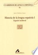Historia De La Lengua Española: Español Medieval