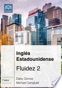 libro Inglés Estadounidense Fluidez 2