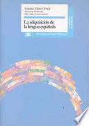 La Adquisición De La Lengua Española