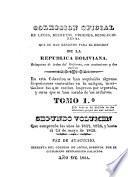 Colección Oficial De Leyes, Decretos, órdenes, Resoluciones &c. Que Se Han Expedido Para El Regimen De La República Boliviana