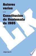 libro Constitución De Guatemala De 1985