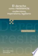 El Derecho Como Resistencia