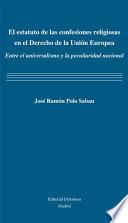 libro El Estatuto De Las Confesiones Religiosas En El Derecho De La Unión Europea