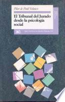 El Tribunal Del Jurado Desde La Psicología Social