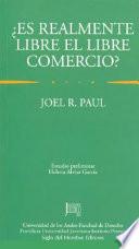 Es Realmente Libre El Libre Comercio?