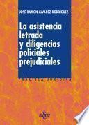 La Asistencia Letrada Y Las Diligencias Policiales Prejudiciales