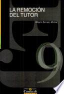 La Remoción Del Tutor