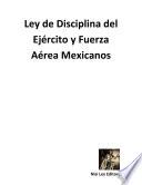 Ley De Disciplina Del Ejército Y Fuerza Aérea Mexicanos