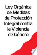 libro Ley Organica De Medidas De Proteccion Integral Contra La Violencia De Genero (Испания)