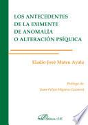 Los Antecedentes De La Eximente De Anomalía O Alteración Psíquica