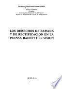 Los Derechos De Réplica Y De Rectificación En La Prensa, Radio Y Televisión