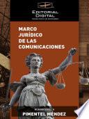 Marco Jurídico De Las Comunicaciones