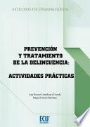 libro Prevención Y Tratamiento De La Delincuencia: Actividades Prácticas