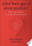 ¿qué Hace Que El Amor Perdure?