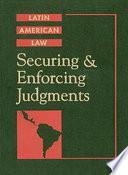 Securing And Enforcing Judgments In Latin America