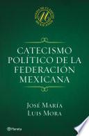libro Catecismo Político De La Federación Mexicana