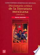 Diccionario Crítico De La Literatura Mexicana (1955 2005)