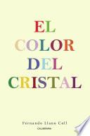 El Color Del Cristal