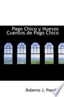 Pago Chico Y Nuevos Cuentos De Pago Chico