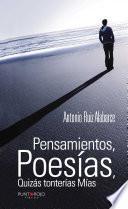 Pensamientos, Poesías, Quizás Tonterías Mías