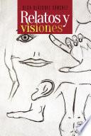 libro Relatos Y Visiones