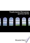 Tradiciones Peruanas Quinta Serie