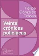 Veinte Crónicas Policiacas