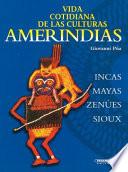 libro Vida Cotidiana De Las Culturas Amerindias
