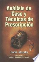Análisis De Caso Y Técnicas De Prescripción