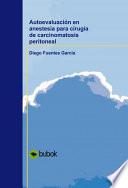 Autoevaluación En Anestesia Para Cirugía De Carcinomatosis Peritoneal