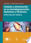 Cuidado Y Alimentación En La Neurodegeneración, Alzheimer Y Parkinson
