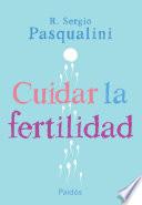 Cuidar La Fertilidad