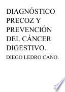 Diagnóstico Precoz Y Prevención Del Cáncer Digestivo.