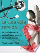 La Cura Está Servida