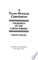 A Texas Mexican Cancionero