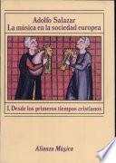 libro La Música En La Sociedad Europea. I, Desde Los Primeros Tiempos Cristianos