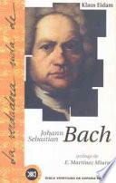 La Verdadera Vida De Johann Sebastian Bach