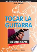 Tocar La Guitarra Sin Saber Solfeo