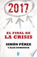 2017. El Final De La Crisis