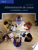 AdministraciÓn De Costos : Contabilidad Y Control