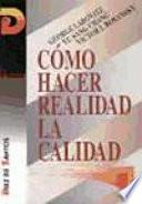 Cómo Hacer Realidad La Calidad
