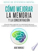 libro Cómo Mejorar La Memoria Y La Concentración