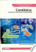Comunica. Lecturas De Comunicación Organizacional