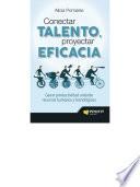 Conectar Talento, Proyectar Eficacia
