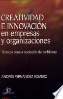 Creatividad E Innovación En Empresas Y Organizaciones
