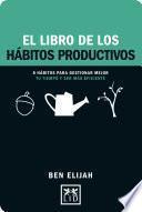 libro El Libro De Los Hábitos Productivos