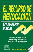El Recurso De Revocación En Materia Fiscal 2017