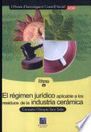 El Régimen Jurídico Aplicable A Los Residuos De La Industria Cerámica