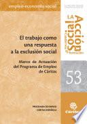 libro El Trabajo Como Respuesta A La Exclusión Social. Marco De Actuación Del Programa De Empleo De Cáritas